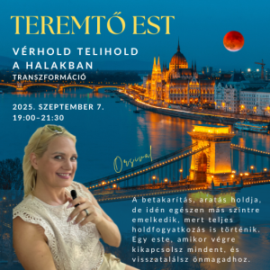 Vérhold Teremtő Est - Telihold a Halakban - Szeptember 7. - Blood‑Moon Transzformáció