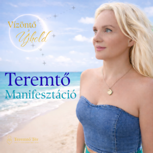 VÍZÖNTŐ ÚJHOLD – NULLPONT - A jövő lehorgonyzása a jelenbe