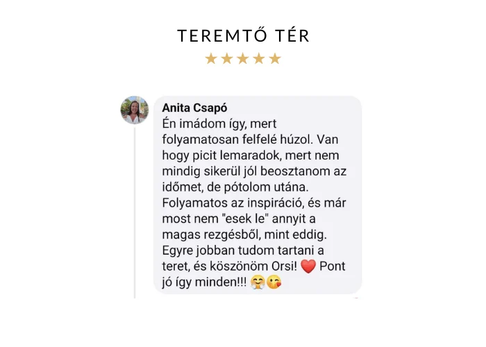 Ötcsillagos vélemény: Csapó Anita a Teremtő Térről – „Folyamatosan felfelé húzol”